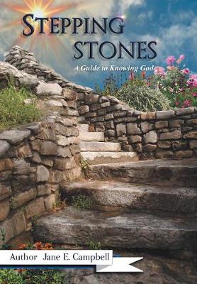 Stepping Stones: A Guide to Knowing God (Hardback)