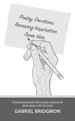 Poetry Devotions: Receiving Inspiration from Him (Paperback)