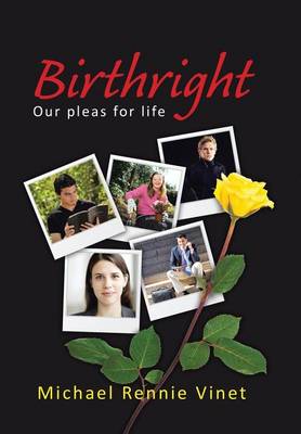 Birthright: Our Pleas for Life (Hardback)