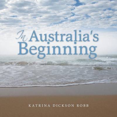 In Australia's Beginning (Paperback)