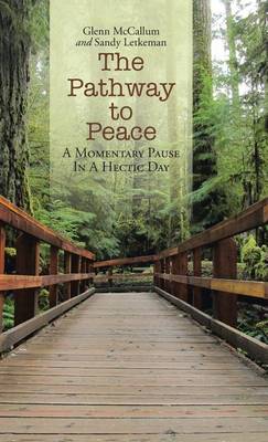 The Pathway to Peace: A Momentary Pause in a Hectic Day (Hardback)
