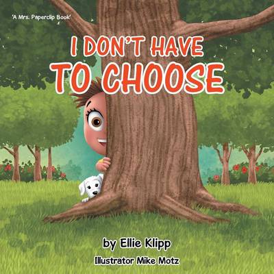 I Don't Have to Choose (Paperback)