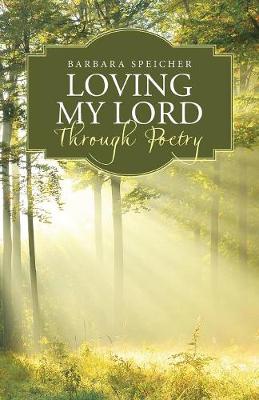 Loving My Lord Through Poetry (Paperback)