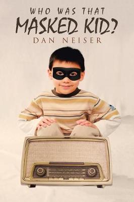 Who Was That Masked Kid? (Paperback)