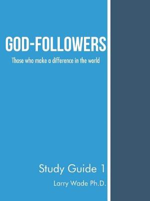 God-Followers: Those Who Make a Difference in the World (Paperback)