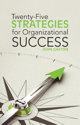 Twenty-Five Strategies for Organizational Success (Paperback)