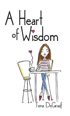 A Heart of Wisdom (Hardback)