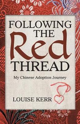 Following the Red Thread: My Chinese Adoption Journey (Paperback)