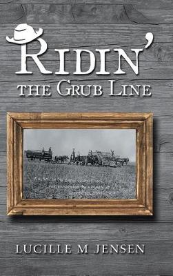 Ridin' the Grub Line (Hardback)