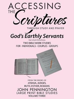 Accessing the Scriptures: God's Earthly Servants (Paperback)