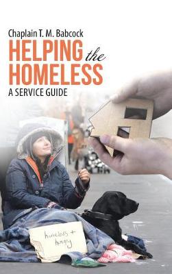Helping the Homeless: A Service Guide (Hardback)