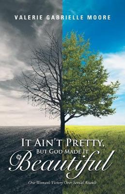 It Ain't Pretty, But God Made It Beautiful (Paperback)