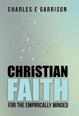 Christian Faith for the Empirically Minded (Hardback)
