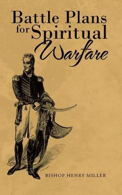 Battle Plans for Spiritual Warfare (Hardback)