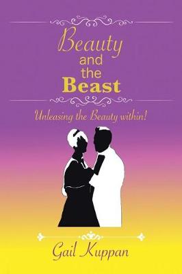 Beauty and the Beast: Unleashing the Beauty Within! (Paperback)