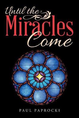 Until the Miracles Come (Paperback)