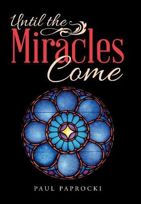 Until the Miracles Come (Hardback)