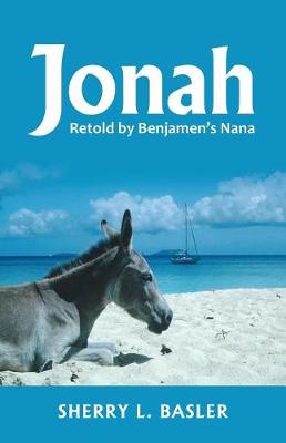 Jonah: Retold by Benjamen's Nana (Paperback)