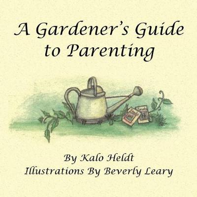 A Gardener's Guide to Parenting (Paperback)
