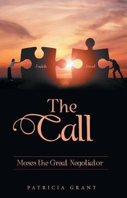 The Call: Moses the Great Negotiator (Paperback)