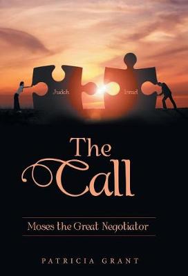 The Call: Moses the Great Negotiator (Hardback)