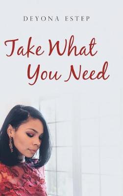 Take What You Need (Hardback)