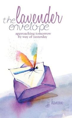 The Lavender Envelope: Approaching Tomorrow by Way of Yesterday (Hardback)