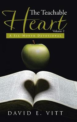 The Teachable Heart Volume 2: A Six-Month Devotional (Hardback)
