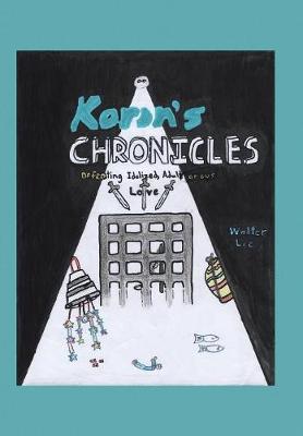 Korin's Chronicles: Defeating Idolized, Adulterous Love (Hardback)