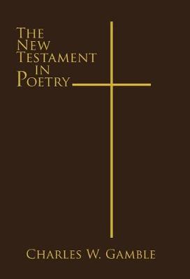 The New Testament in Poetry (Hardback)
