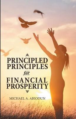 Principled Principles for Financial Prosperity (Paperback)