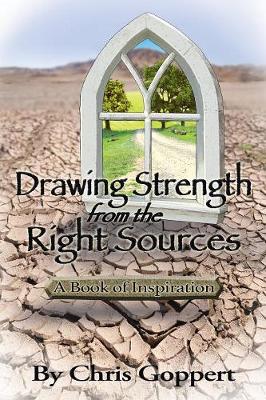 Drawing Strength from the Right Sources: A Book of Inspiration (Paperback)