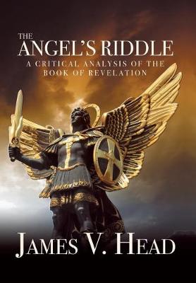 The Angel's Riddle: A Critical Analysis of the Book of Revelation (Hardback)