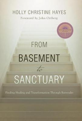 From Basement to Sanctuary: Finding Healing and Transformation Through Surrender (Hardback)