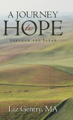 A Journey to Hope: Abraham and Sarah (Hardback)