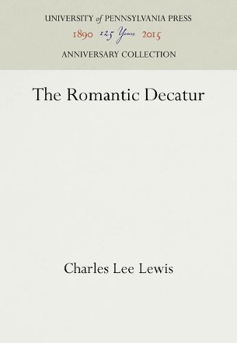 The Romantic Decatur (Hardback)