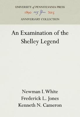 An Examination of the Shelley Legend (Hardback)