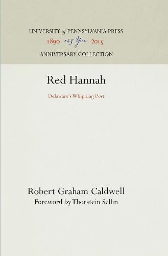Red Hannah: Delaware's Whipping Post (Hardback)