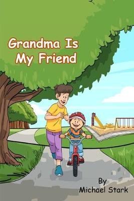 Grandma Is My Friend (Paperback)