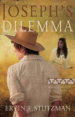 Joseph's Dilemma: Return to Northkill, Book 2 - Return to Northkill 2 (Hardback)