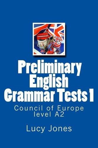 Preliminary English Grammar Tests 1: Council of Europe level A2 - English Grammar Tests 1 (Paperback)