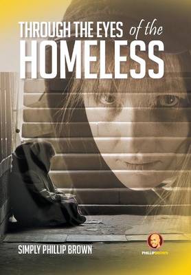 Through the Eyes of the Homeless (Hardback)