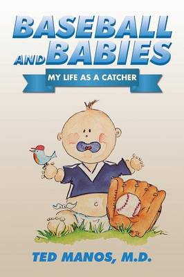 Baseball and Babies: My Life as a Catcher (Paperback)