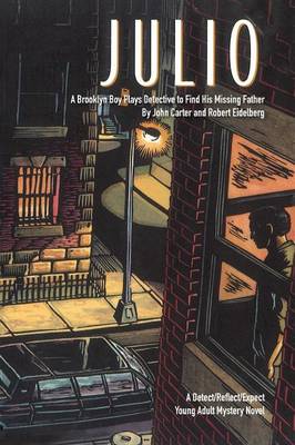 Julio: A Brooklyn Boy Plays Detective to Find His Missing Father (Paperback)
