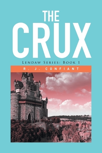 The Crux: Lendaw Series: Book 1 (Paperback)