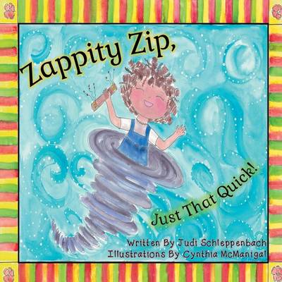Zappity Zip, Just That Quick! (Paperback)