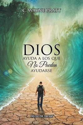 Dios Ayuda a Los Que No Pueden Ayudarse (Paperback)