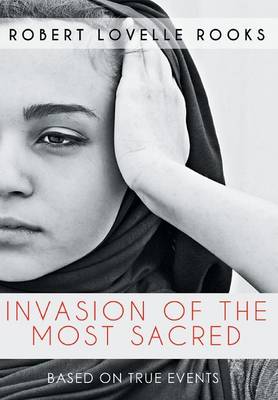 Invasion of the Most Sacred (Hardback)