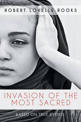 Invasion of the Most Sacred (Paperback)