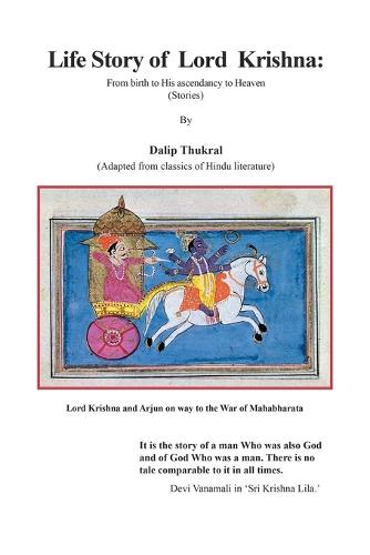 Life Story of Lord Krishna: From Birth to His Ascendancy to Heaven (Paperback)